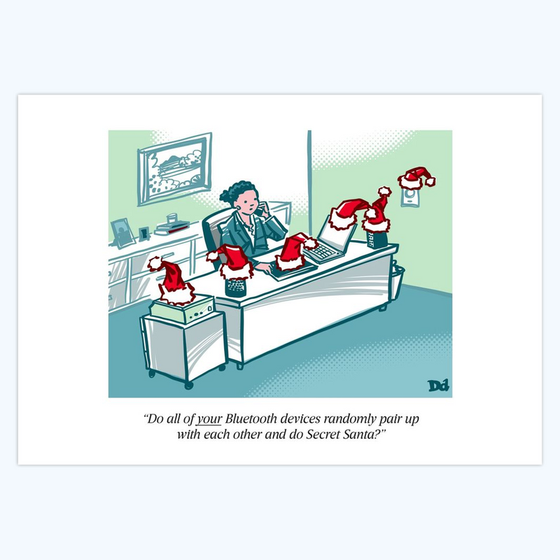 Drew Dernavich: "Do all of your Bluetooth devices randomly pair up..." - 5x7 Holiday Cards