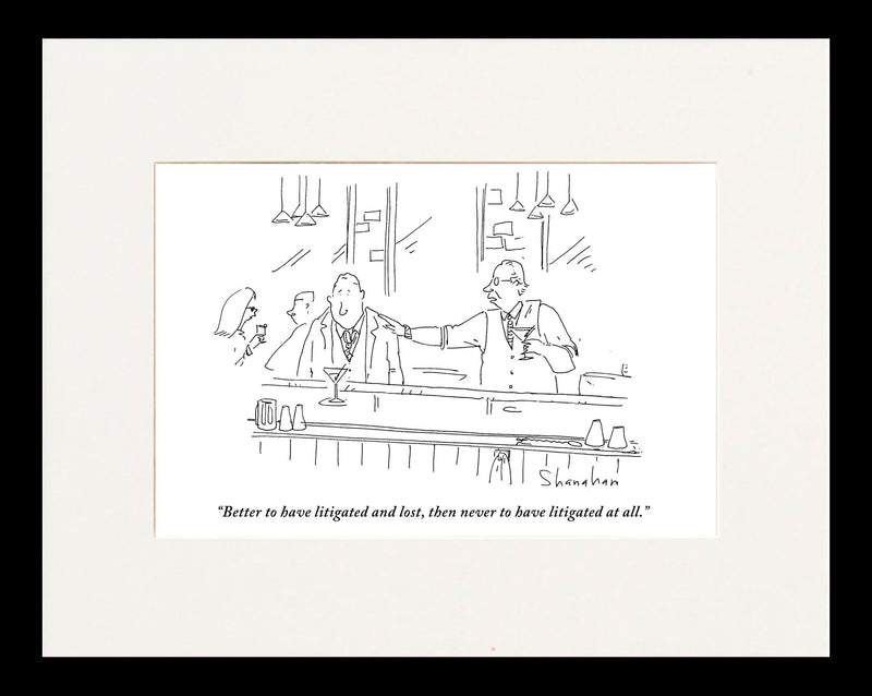 Better to have Litigated and Lost Cartoon Print