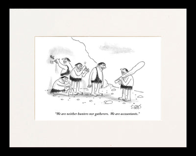 We Are Neither Hunters Nor Gatherers Cartoon Print