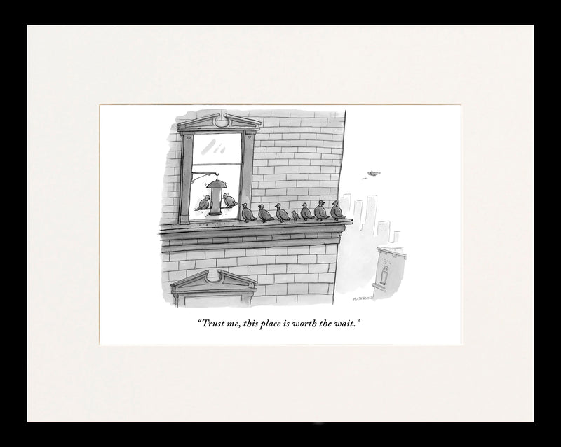 This Place is Worth the Wait Cartoon Print