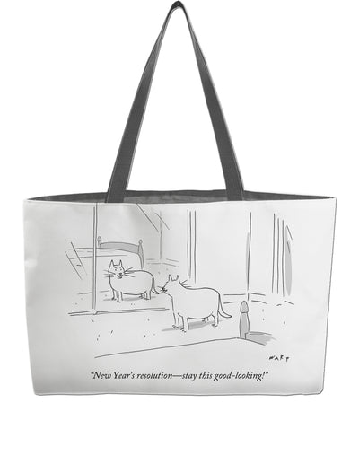 "New Year's resolution- stay this good-looking!" Tote