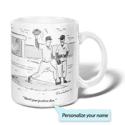 There's Your Problem Personalized Mug