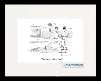 There's Your Problem (Personalized) Cartoon Print