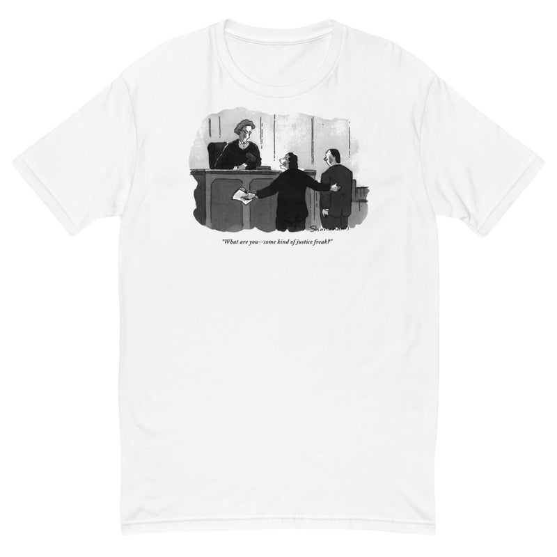 What Are You? Some Kind of Justice Freak T-Shirt