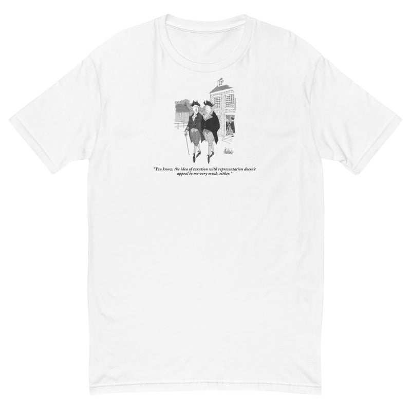 Taxation with Representation T-Shirt