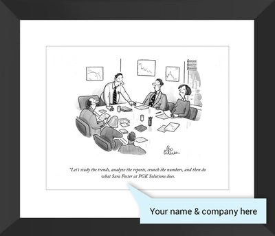 Customizable Cartoon - "Let’s study the trends, analyze the reports, crunch the numbers, and then do..." by Leo Cullum